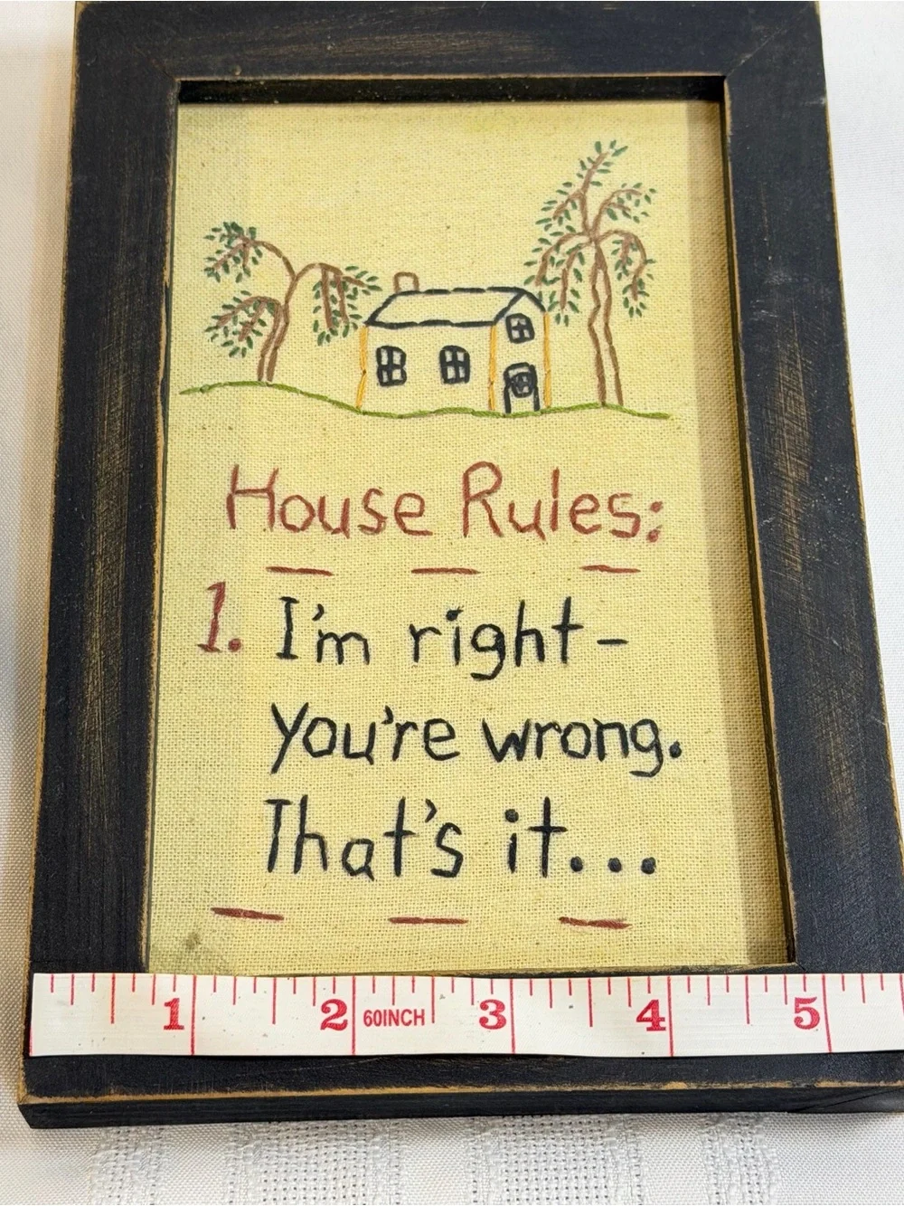 Embroidered House Rules: I’m Right - You’re Wrong. That’s It… 5.5”x8.5”